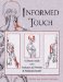Informed Touch : A Clinician's Guide to the Evaluation and Treatment of Myofascial Disorders cover