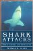 Shark Attacks : Their Causes and Avoidance cover
