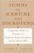 Stories in Scripture and Inscriptions : Comparative Studies on Narratives in Northwest Semitic Inscriptions and the Hebrew Bible cover