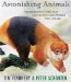 Astonishing Animals : Extraordinary Creatures And The Fantastic Worlds They Inhabit cover