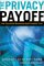The Privacy Payoff : How Successful Business Build Customer Trust cover