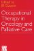 Occupational Therapy in Oncology and Palliative Care cover