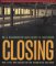 Closing : The Life and Death of an American Factory cover