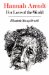  Hanna Arendt: For Love of the World