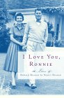 I Love You, Ronnie : The Letters of Ronald Reagan to Nancy Reagan [Click for larger image]