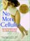 No More Cellulite : A Proven 8 Week Program for a Firmer, Fitter Body cover