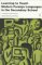 Learning to Teach Modern Foreign Languages in the Secondary School : A Companion to School Experience cover