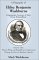A Biography of Elihu Benjamin Washburne Congressman, Secretary of State, Envoy Extraordinary: Illinois Whig and Republican Congressman During the Rise of Abraham Lincoln
