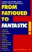 From Fatigued to Fantastic! : A Clinically Proven Program to Regain Vibrant Health and Overcome Chronic Fatigue and Fibromyalgia cover