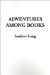 Adventures Among Books cover