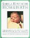 Homebirth : The Essential Guide to Giving Birth Outside of the Hospital cover