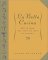 LA Bella Cucina : How to Cook, Eat, and Live Like an Italian cover