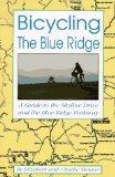 Bicycling the Blue Ridge : A Guide to the Skyline Drive and the Blue Ridge Parkway [Click for larger image]