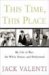 This Time, This Place : My Life in War, the White House, And Hollywood cover