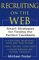  Recruiting on the Web: Smart Strategies for Finding the Perfect Candidate