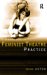 Feminist Theatre Practice: A Handbook