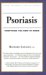 Psoriasis : Everything You Need To Know cover