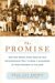 The Promise : How One Woman Made Good On Her Extraordinary Pact To Send A Classroom Of 1st Graders To College cover