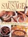 Making Great Sausage at Home : 30 Savory Links from Around the World Plus Dozens of Delicious Sausage Dishes cover