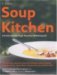Soup Kitchen : The Ultimate Collection from the Ultimate Chefs Including Nigella Lawson, Jamie Oliver, Gordon Ramsay and Rick Stein cover