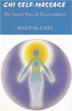 Chi Self-Massage : The Taoist Way of Rejuvenation [Click for larger image]