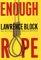  Enough Rope