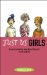 Just Us Girls : Secrets to Feeling Good About Yourself, Inside and Out cover