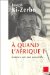 A Quand L'Afrique : Entretien Avec Rene Holenstein cover