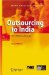 Outsourcing to India : The Offshore Advantage cover