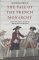 The Fall of the French Monarchy: Louis XVI, Marie Antoinette and the Baron De Breteuil