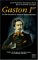 Gaston Ier : Le Reve Mexicain Du Comte De Raousset-Boulbon cover