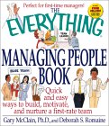 The Everything Managing People Book : Quick and Easy Ways to Build, Motivate, and Nurture a First-Rate Team [Click for larger image]