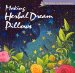 Making Herbal Dream Pillows cover