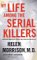 My Life Among the Serial Killers : Inside the Minds of the World's Most Notorious Murderers cover