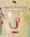 Documents In World History : The Modern Centuries From 1500 to the Present cover