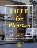 Lille For Pleasure [Click for larger image]