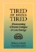 Tired of Being Tired : Overcoming Chronic Fatigue & Low Energy cover