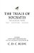 The Trials of Socrates : Six Classic Texts cover