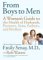  From Boys To Men: A Woman's Guide To The Health Of Husbands, Partners, Sons, Fathers, And Brothers