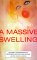 A Massive Swelling : Celebrity Re-Examined As a Grotesque, Crippling Disease and Other Cultural Revolutions cover