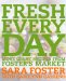 Fresh Every Day : More Great Recipes from Foster's Market cover