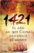 1421 : El Ano En Que China Descubrio El Nuevo Mundo cover