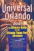 Universal Orlando, 2007 : The Ultimate Guide to the Ultimate Theme Park Adventure cover