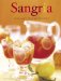 Sangria : Fun and Festive Recipes cover