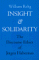  Insight and Solidarity: A Study in the Discourse Ethics of Jurgen Habermas