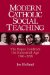 Modern Catholic Social Teaching : The Popes Confront the Industrial Age 1740-1958 cover