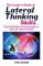 The Leader's Guide to Lateral Thinking Skills : Powerful Problem-Solving Techniques to Ignite Your Team's Potential cover