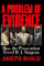 A Problem of Evidence: How the Prosecution Freed O.J. Simpson