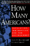 How Many Americans? : Population, Immigration and the Environment [Click for larger image]