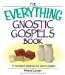 The Everything Gnostic Gospels Book : A Complete Guide to the Secret Gospels cover